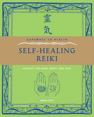 Gateways to Health: Self-Healing Reiki: Healing for Mind, Body, and Soul (Paperback)