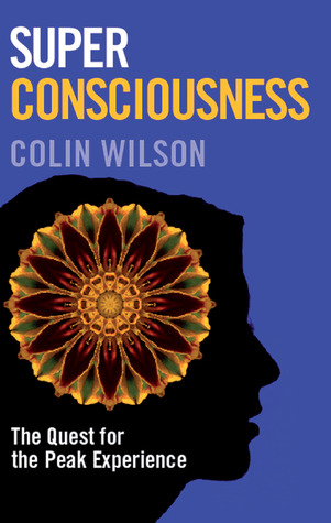 Super Consciousness: The Quest for the Peak Experience (Paperback)