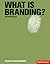 What is Branding? (Essentia...