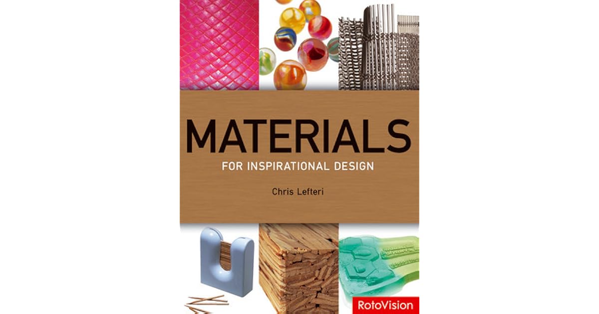Materials for Inspirational Design by Chris Lefteri
