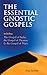 The Essential Gnostic Gospels by Alan  Jacobs