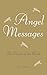 Angel Messages: The Oracle of the Birds