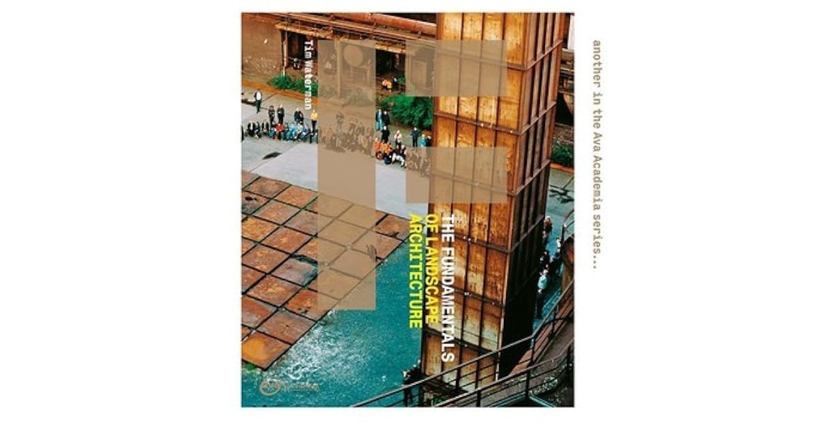 The Fundamentals of Landscape Architecture by Tim Waterman