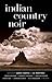 Indian Country Noir (Akashi...