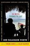 So Much Things to Say: 100 Poets from the First Ten Years of the Calabash International Literary Festival
