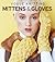 Mittens & Gloves (Vogue® Knitting)