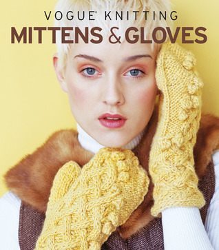 Mittens & Gloves (Vogue® Knitting)
