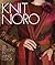 Knit Noro by Sixth & Spring Books