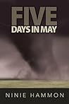 Five Days in May by Ninie Hammon