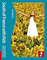 South of France with Kids by Kathryn Tomasetti