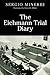 The Eichmann Trial Diary: A Chronicle of the Holocaust