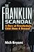 The Franklin Scandal by Nick Bryant