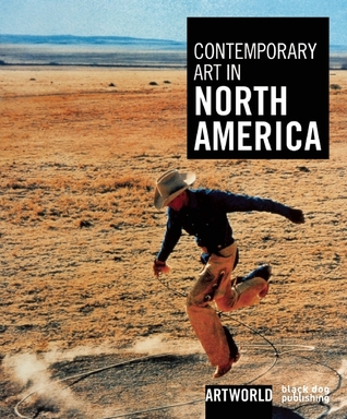 Contemporary Art in North America: Artworld (Books in the Artworld)