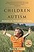 Children and Autism: Stories of Triumph and Hope