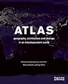 Atlas: Geography, Architecture and Change in an Interdependent World