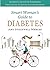 The Smart Woman's Guide to Diabetes: Authentic Advice on Everything from Eating to Dating and Motherhood