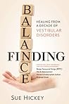 Finding Balance: Healing From A Decade of Vestibular Disorders