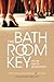 The Bathroom Key by Kathryn Kassai PT  CES