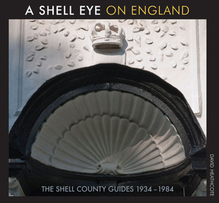 A Shell Eye on England: The Shell County Guides 1934–1984 (Paperback)