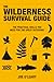 The Wilderness Survival Guide by Joe O'Leary
