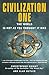 Civilization One: The World Is Not as You Thought It Was