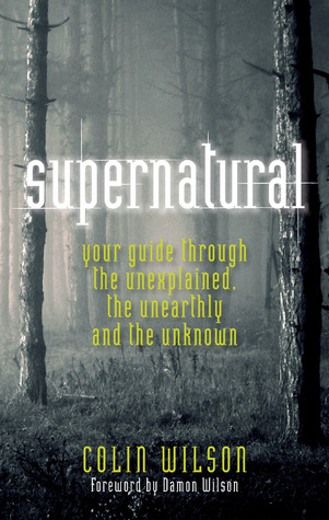 Supernatural: Your Guide Through the Unexplained, the Unearthly and the Unknown (Paperback)