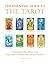 The Essential Guide to the Tarot: Understanding the Major and Minor Arcana - Using the Tarot to Find Self-Knowledge and Change Your Destiny (Essential Guides Series)
