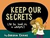 Keep Our Secrets by Jordan Crane