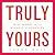 Truly Yours: Wise Words on ...