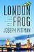 London Frog: A Todd Gleason...
