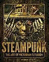 Steampunk: The Art of Victorian Futurism