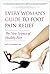 Every Woman's Guide to Foot Pain Relief by Katy Bowman