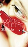 Look Me in the Eye Look Me in the Eye