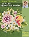Donna Dewberry's Big Book of Decorative Painting: A Complete Guide to One-Stroke Tips & Techniques Donna Dewberry's Big Book of Decorative Painting: A Complete Guide to One-Stroke Tips & Techniques