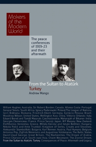 From the Sultan to Atatürk: Turkey- The Peace Conferences of 1919-23 and Their Aftermath (Hardcover)