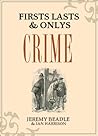 Firsts, Lasts & Onlys: Crime Firsts, Lasts & Onlys: Crime
