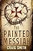 The Painted Messiah (Kate K...