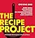 The Recipe Project: A Delec...