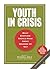 Youth in Crisis by Mitchell Gold Youth in Crisis by Mitchell Gold