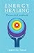 Energy Healing: The Practic...