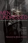 Men Undressed:  Women Writers and the Male Sexual Experience