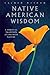 Native American Wisdom A Spiritual Tradition at One with Nature (Sacred Wisdom) by Alan Jacobs