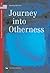 Journey into Otherness