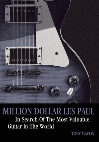 Million Dollar Les Paul: In search of the most valuable guitar in the world
