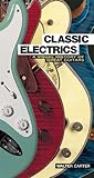 Classic Electrics: A Visual History Of Great Guitars