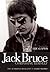Jack Bruce Composing Himself: The authorised biography
