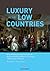 Luxury in the Low Countries: Miscellaneous Reflections on Netherlandish Material Culture, 1500 to the Present