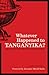 Whatever Happened to Tanganyika?: The Place Names that History Left Behind