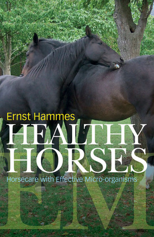 Healthy Horses: Horse Care with Effective Micro-organisms
