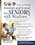 Internet and E-mail for Seniors with Windows 7: For Senior Citizens Who Want to Start Using the Internet (Computer Books for Seniors series)
